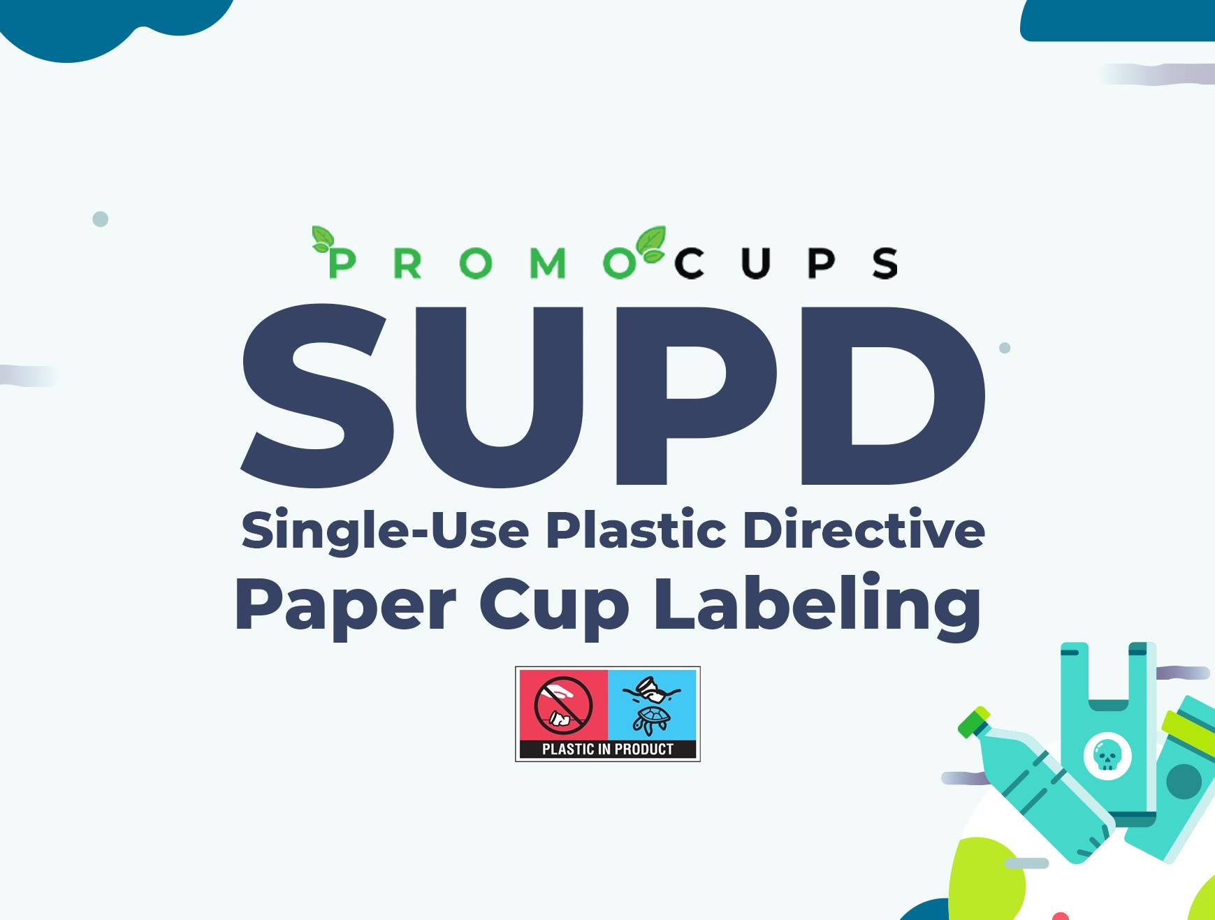 Promocups | Our initiatives to comply with the new SUPD rules